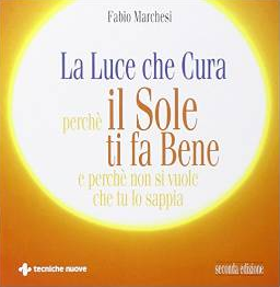 La luce che cura. Fabio Marchesi. Tecniche Nuove. 2014